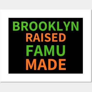 BROOKLYN RAISED FAMU MADE 3 Posters and Art